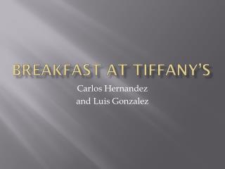 Breakfast at Tiffany’s
