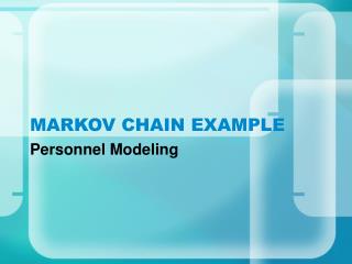 MARKOV CHAIN EXAMPLE