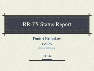 RR-FS Status Report