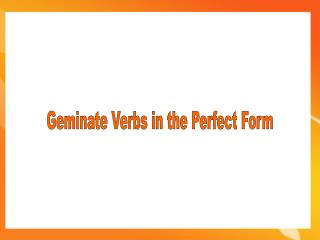 Geminate Verbs in the Perfect Form