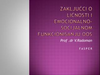 Z aključci o ličnosti i emocionalno- socijalnom funkcionisanju OOS