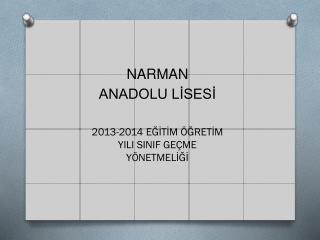 NARMAN ANADOLU LİSESİ 2013-2014 EĞİTİM ÖĞRETİM YILI SINIF GEÇME YÖNETMELİĞİ