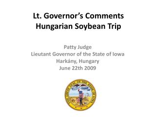 Lt. Governor’s Comments Hungarian Soybean Trip