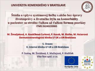 M. Šimaljaková , A. Kováčiková Curková , P. Kozub, M. Blaško , M. Heizerová