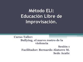 Método ELI: Educación Libre de Improvisación.