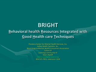 BRIGHT B ehavioral health R esources I ntegrated with G ood H ealth care T echniques