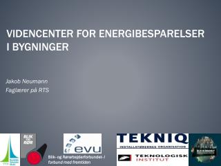 Videncenter for Energibesparelser i Bygninger