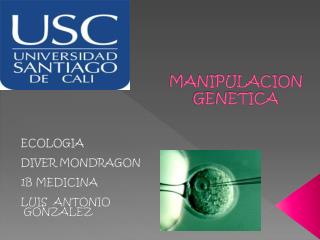 MANIPULACION GENETICA