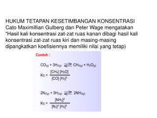 HUKUM TETAPAN KESETIMBANGAN KONSENTRASI Cato Maximillian Gulberg dan Peter Wage mengatakan