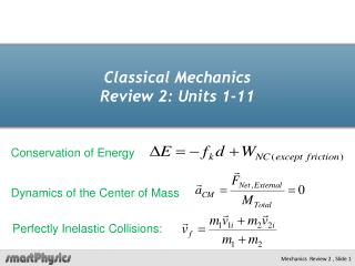 Classical Mechanics Review 2: Units 1-11