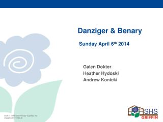 Danziger &amp; Benary	 	 Sunday April 6 th 2014