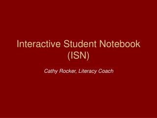 Interactive Student Notebook (ISN)