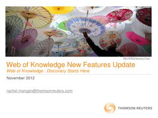 Web of Knowledge New Features Update Web of Knowledge : Discovery Starts Here