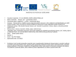 Označení materiálu: VY_32_INOVACE_ KASPE_ANGLICTINA1_0 2