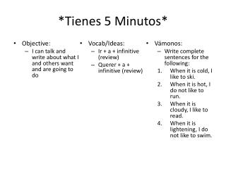 * Tienes 5 Minutos *