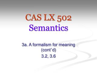 CAS LX 502 Semantics