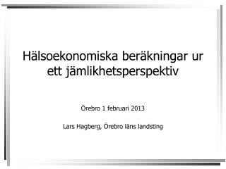 Hälsoekonomiska beräkningar ur ett jämlikhetsperspektiv