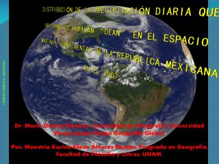 DISTRIBUCIÓN DE LA PRECIPITACIÓN DIARIA QUE ORIGINÓ EL HURACÁN “DEAN” EN EL ESPACIO