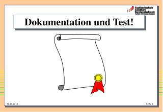 Dokumentation und Test!