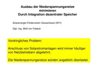 Ausbau der Niederspannungsnetze minimieren Durch Integration dezentraler Speicher