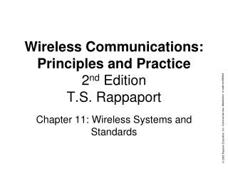 Wireless Communications: Principles and Practice 2 nd Edition T.S. Rappaport