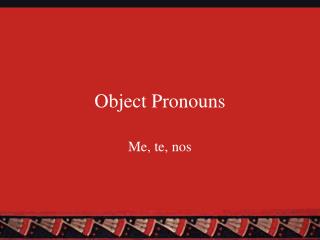 Object Pronouns