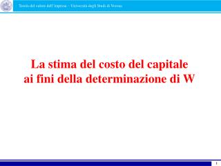 La stima del costo del capitale ai fini della determinazione di W