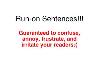 Run-on Sentences!!!