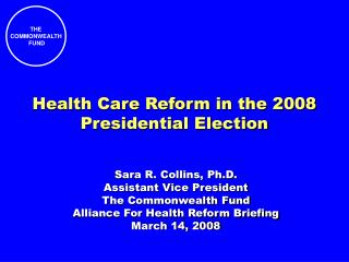 Health Care Reform in the 2008 Presidential Election