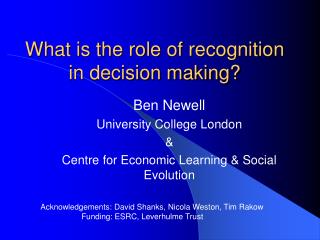What is the role of recognition in decision making?