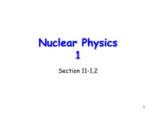 Nuclear Physics 1