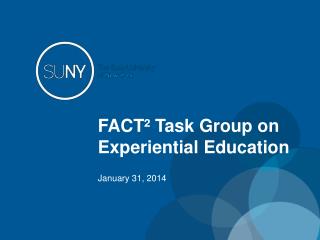 FACT² Task Group on Experiential Education