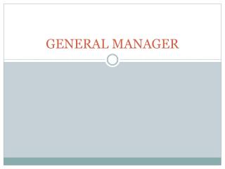 GENERAL MANAGER