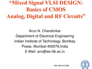 “Mixed Signal VLSI DESIGN: Basics of CMOS Analog, Digital and RF Circuits”