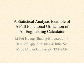 A Statistical Analysis Example of A Full Functional Utilization of An Engineering Calculator