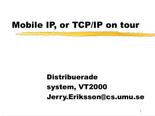 Mobile IP, or TCP/IP on tour