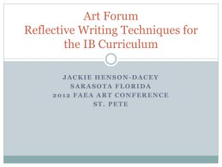 Art Forum Reflective Writing Techniques for the IB Curriculum