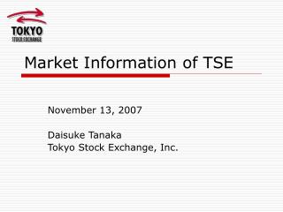 Market Information of TSE