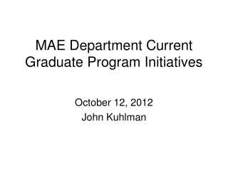 MAE Department Current Graduate Program Initiatives