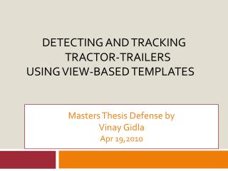 Detecting and Tracking 		Tractor-Trailers Using View-Based Templates