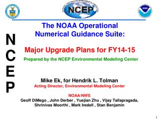 The NOAA Operational Numerical Guidance Suite: Major Upgrade Plans for FY14-15