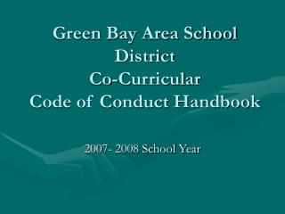 Green Bay Area School District Co-Curricular Code of Conduct Handbook