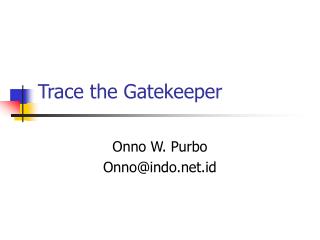 Trace the Gatekeeper