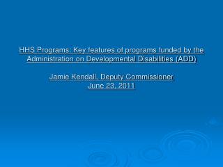 Myth: The Administration on Developmental Disabilities (ADD) is a large program office