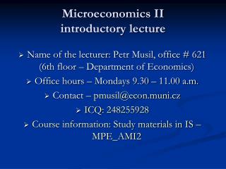 Microeconomics II introductory lecture