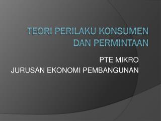 TEORI PERILAKU KONSUMEN DAN PERMINTAAN