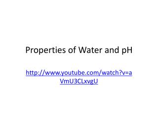 Properties of Water and pH