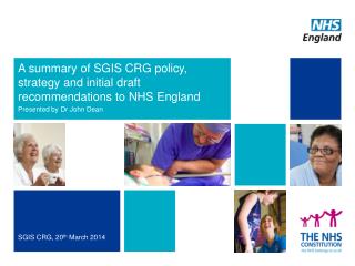 A summary of SGIS CRG policy, strategy and initial draft recommendations to NHS England