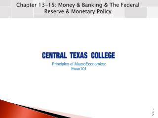 Chapter 13-15: Money &amp; Banking &amp; The Federal Reserve &amp; Monetary Policy