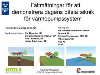 Fältmätningar för att demonstrera dagens bästa teknik för värmepumpssystem